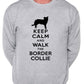 Keep Calm Walk The Border Collie Sweatshirt