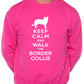 Keep Calm Walk The Border Collie Sweatshirt