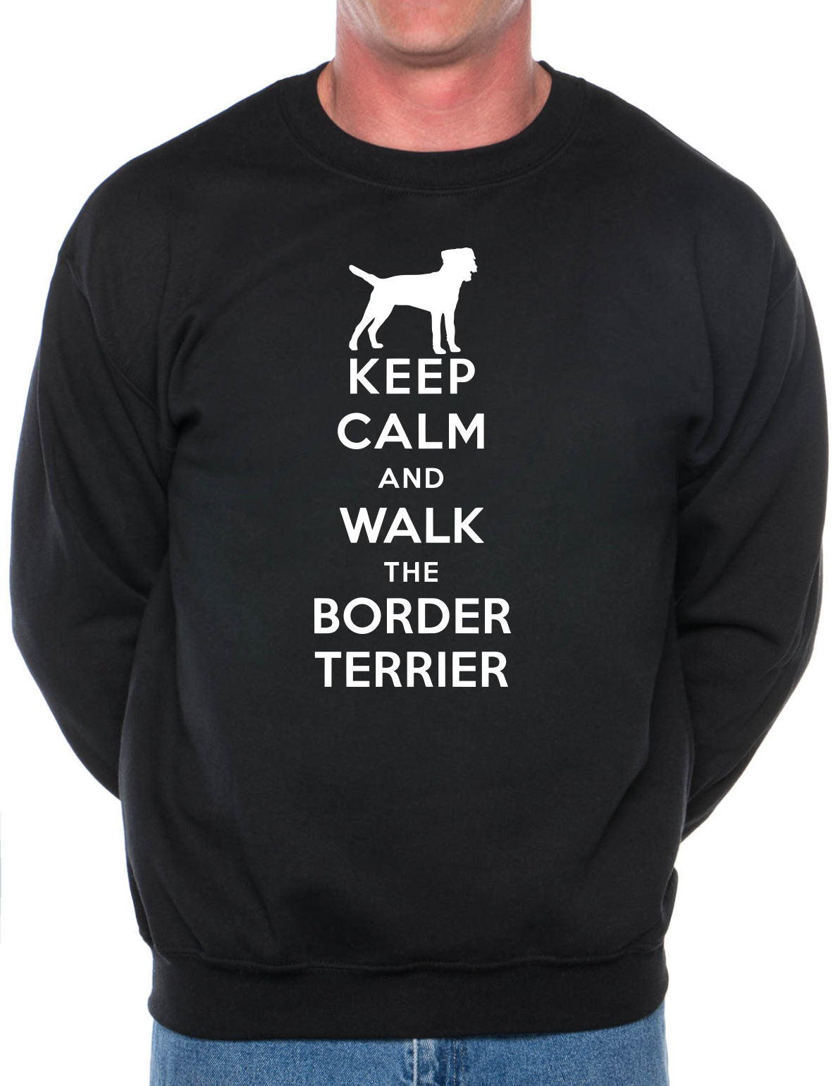 Keep Calm Walk Border Terrier Sweatshirt