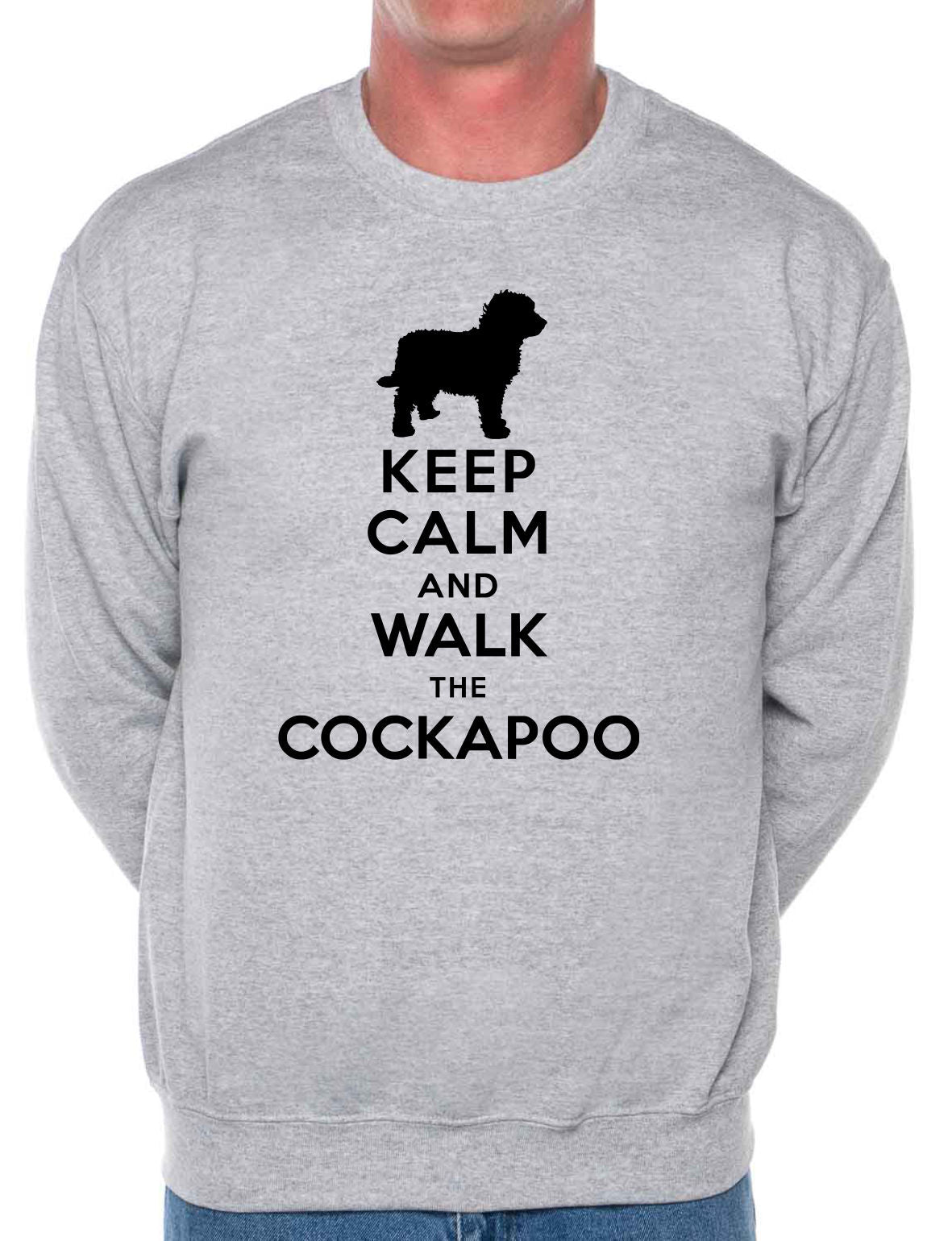 Keep Calm Walk The Cockapoo Sweatshirt