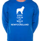 Keep Calm Walk The Newfoundland Sweatshirt