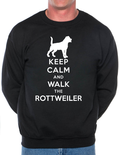 Keep Calm Walk The Rottweiler Sweatshirt