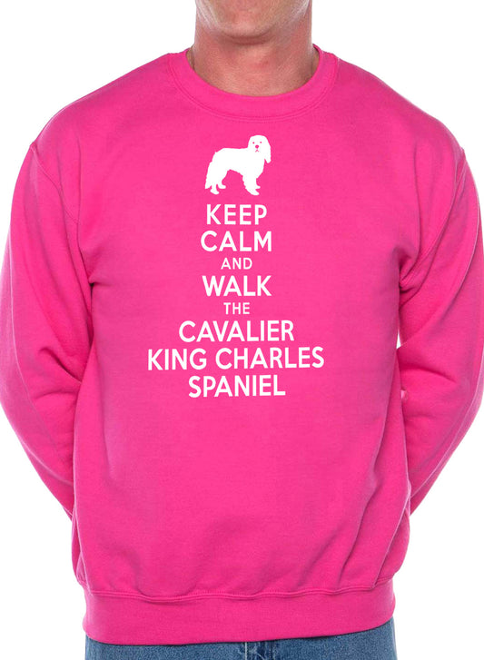 Keep Calm Walk The Cavalier King Charles Dog Lovers Sweatshirt