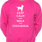 Keep Calm Walk The Chihuahua Dog Lovers Sweatshirt