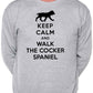 Keep Calm Walk The Cocker Spaniel Dog Lovers Sweatshirt