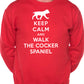 Keep Calm Walk The Cocker Spaniel Dog Lovers Sweatshirt