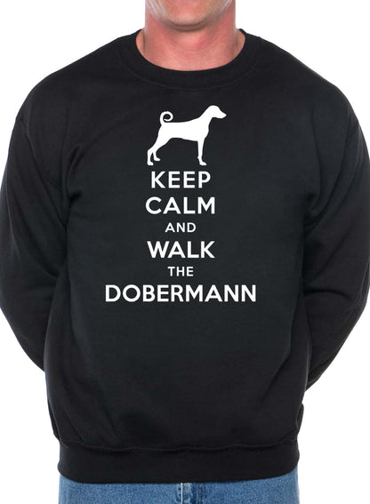 Keep Calm Walk The Doberman Dog Lovers Sweatshirt