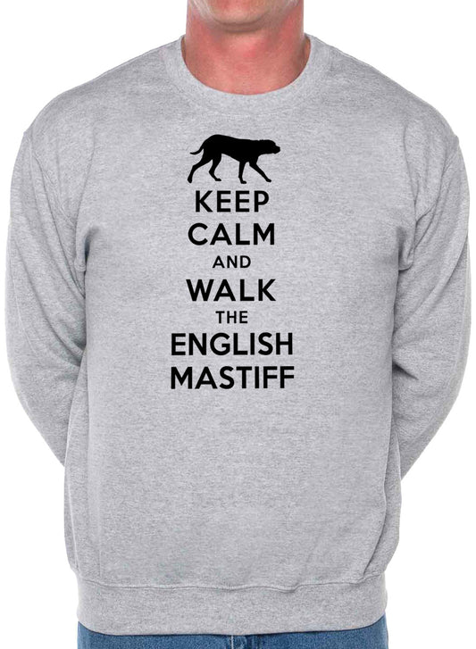 Keep Calm Walk The English Mastiff Dog Lovers Sweatshirt