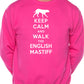 Keep Calm Walk The English Mastiff Dog Lovers Sweatshirt