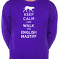 Keep Calm Walk The English Mastiff Dog Lovers Sweatshirt