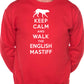 Keep Calm Walk The English Mastiff Dog Lovers Sweatshirt