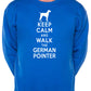 Keep Calm Walk The German Pointer Dog Lovers Sweatshirt