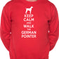 Keep Calm Walk The German Pointer Dog Lovers Sweatshirt