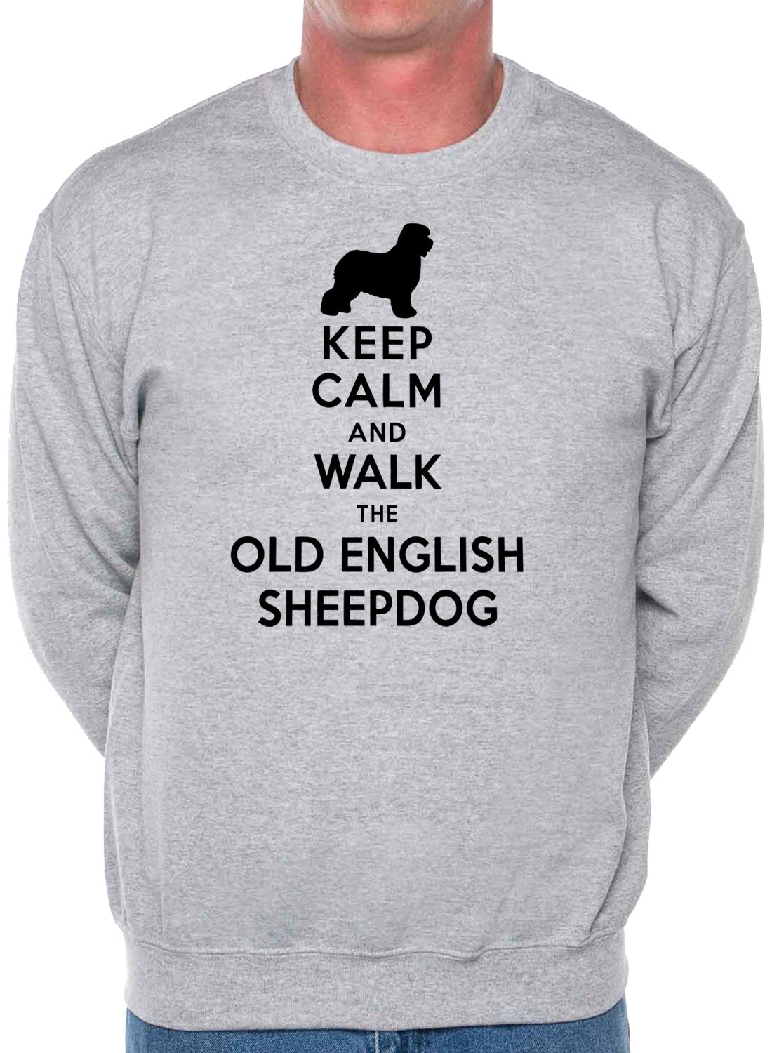 Keep Calm Walk The Old English Sheepdog Lovers Sweatshirt