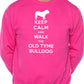 Keep Calm Walk The Old Tyme Bulldog Lovers Sweatshirt