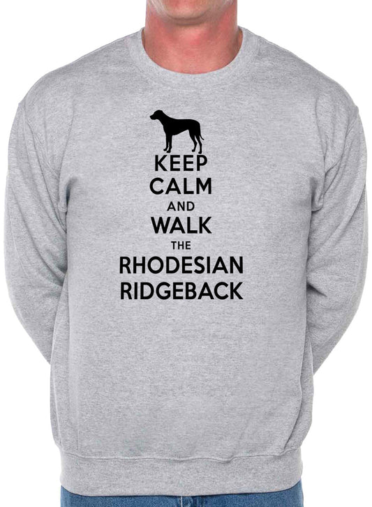 Keep Calm Walk The Rhodesian Ridgeback Dog Lovers Sweatshirt