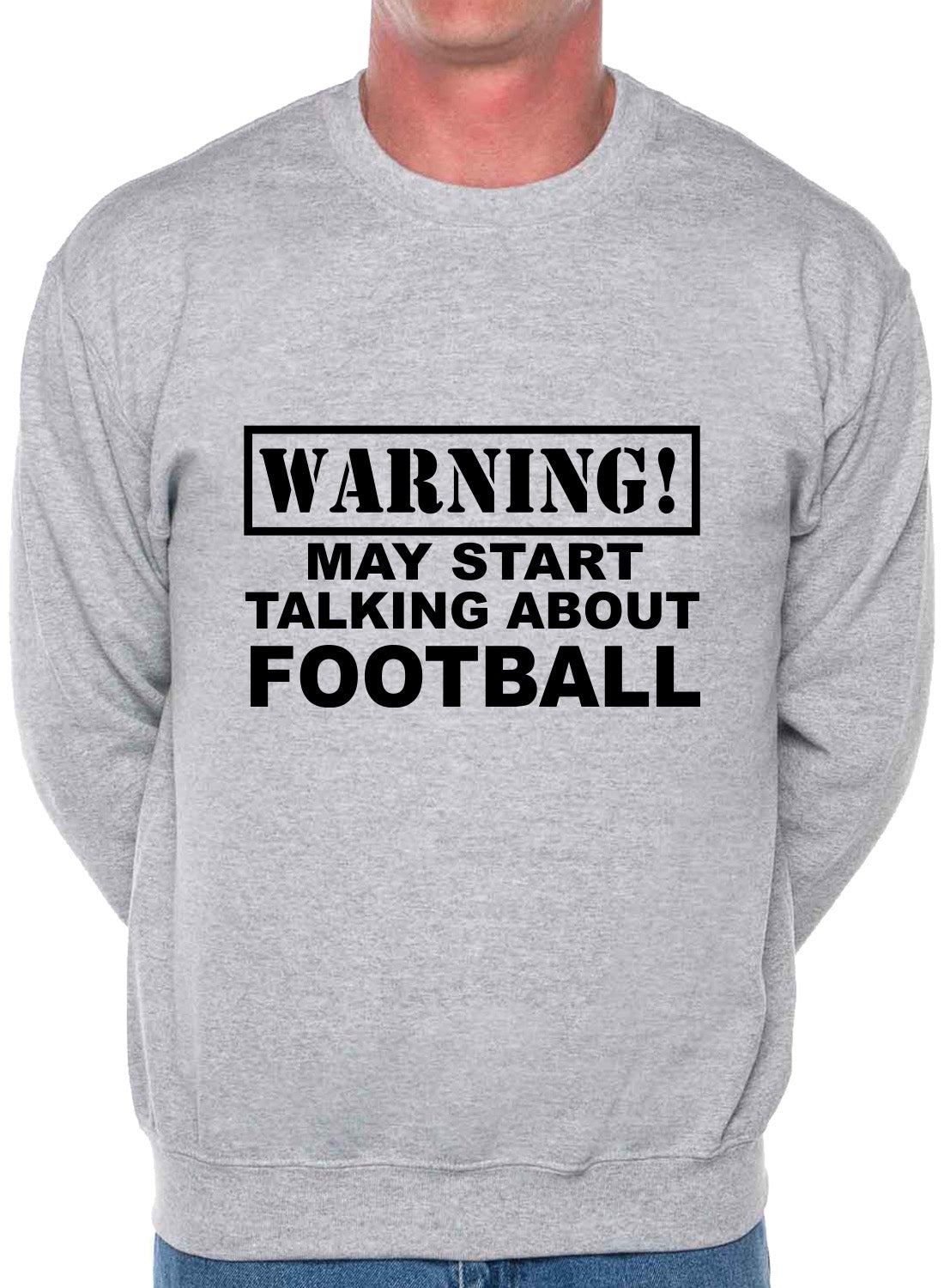 Warning May Talk About Football Footie Fan Sweatshirt