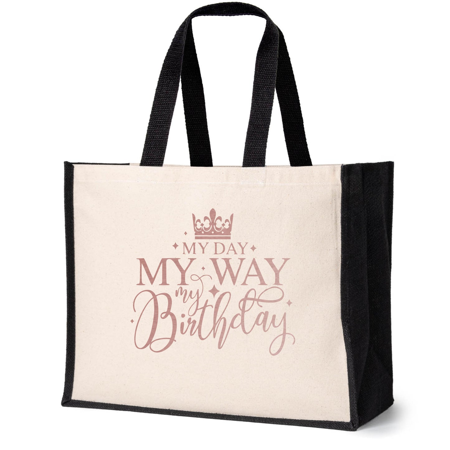 My Day My Way Tote Jute Bag Funny Birthday Gift Idea Canvas Shopper