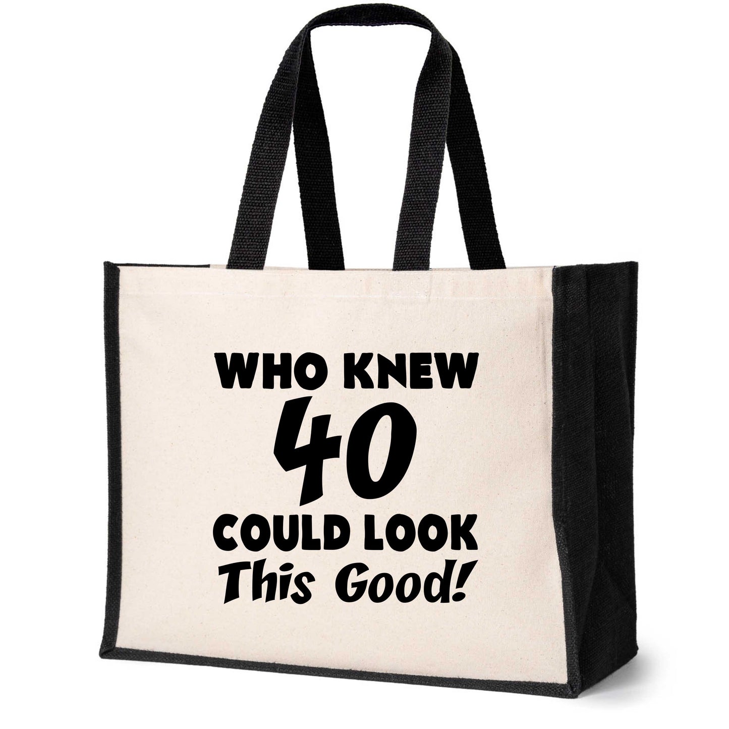 Who New 40 Could Look This Good Tote Bag 40th Birthday Ladies Canvas Shopper