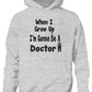 When I Grow Up Be Doctor Hoodie Girls Boys Kids