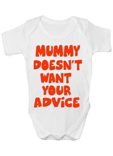 Mummy Doesn't Want Your Advice Baby Onesie Vest