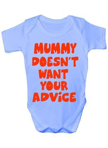 Mummy Doesn't Want Your Advice Baby Onesie Vest