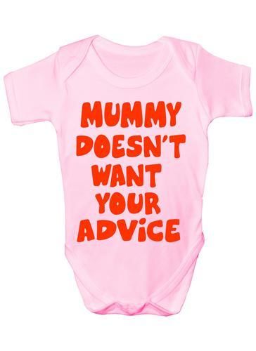 Mummy Doesn't Want Your Advice Baby Onesie Vest