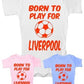 Born to Play For Liverpool Football Baby Onesie Vest