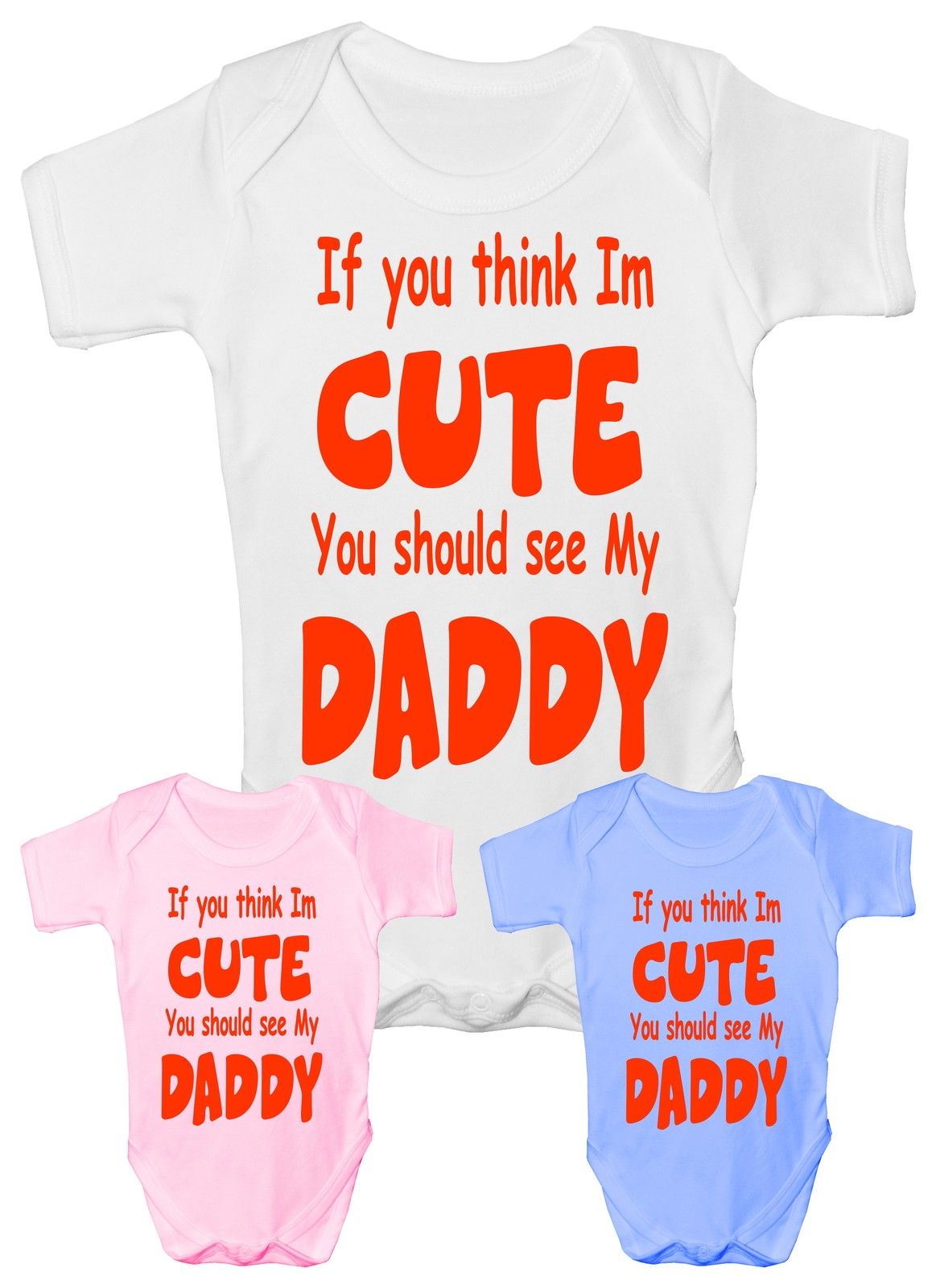 Think I'm Cute See My Daddy Funny Baby Onesie Vest