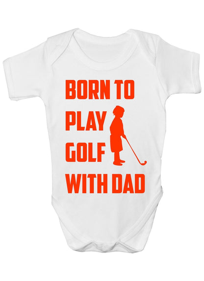 Born To Play Golf With Dad Sport Funny Baby Onesie Vest