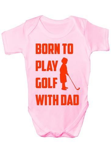 Born To Play Golf With Dad Sport Funny Baby Onesie Vest