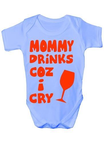 Mommy Drinks Cos I Cry Baby Onesie Vest