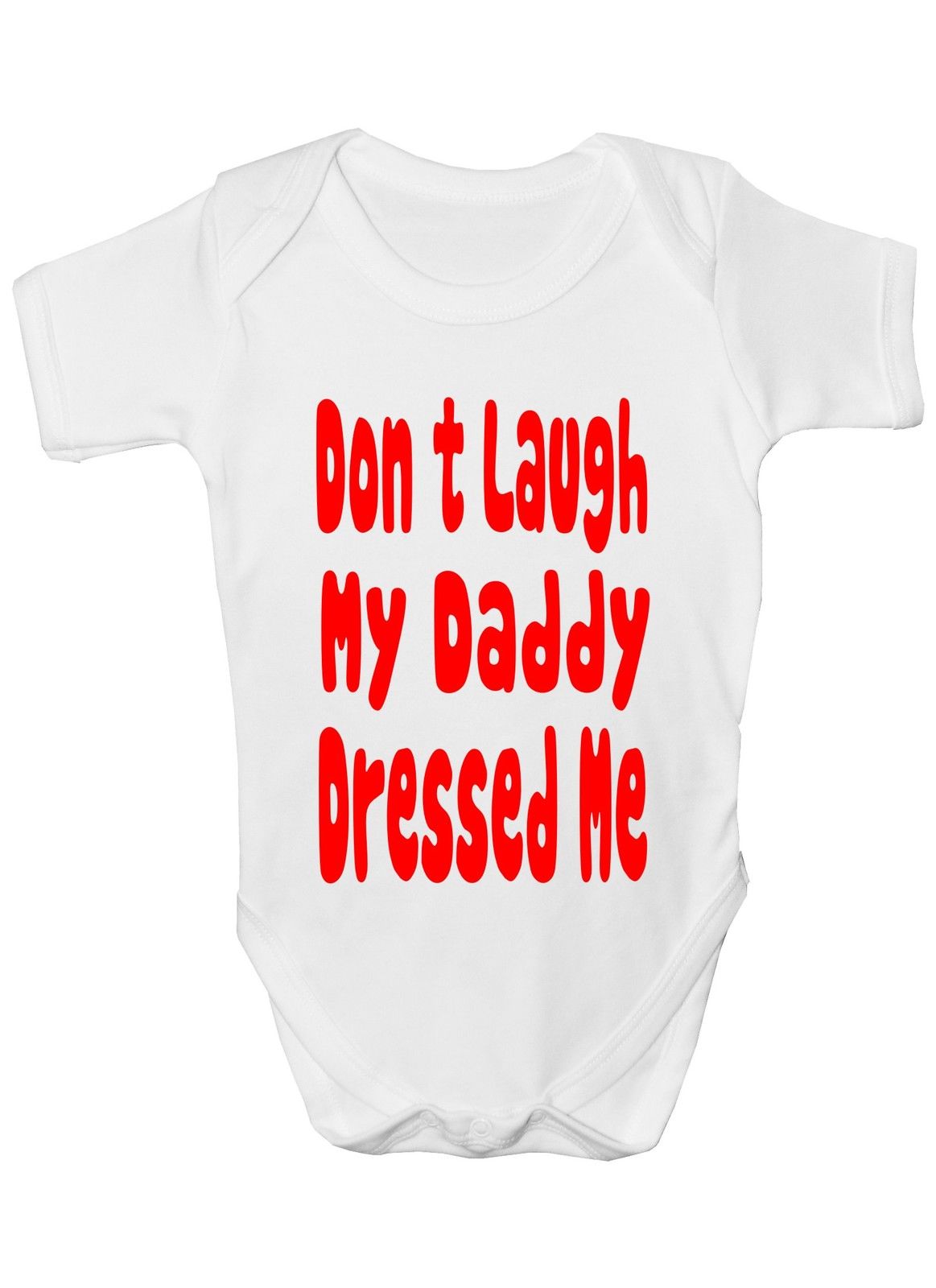 Don't Laugh Daddy Dressed Me Baby Onesie Vest