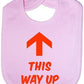 This Way Up Baby Bib