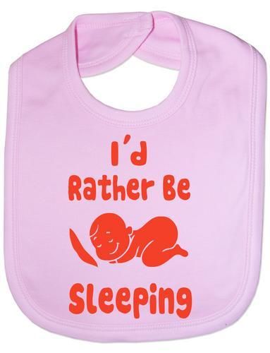 I'd Rather Be Sleeping Baby Bib