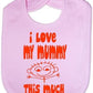 I Love My Mummy This Much Baby Bib