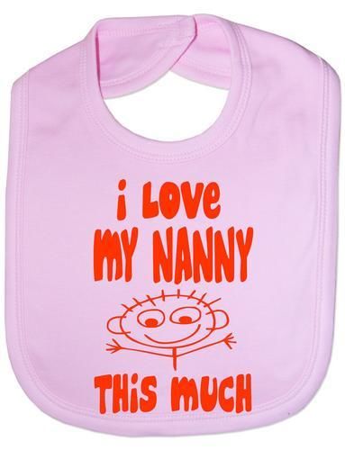 I Love My Nanny This Much Baby Bib