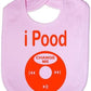 I Pood! Baby Bib