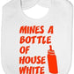 Mine's A Bottle House Wine Baby Bib