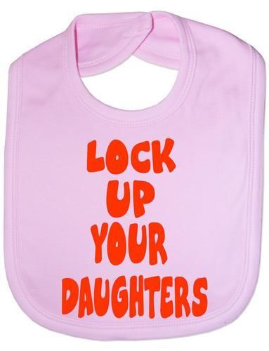 Lock Up Your Daughters Baby Bib