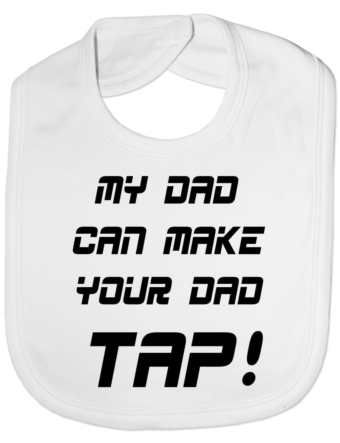 Print4U Unisex Babys My Dad Make Your Dad Tap UFC / MMA Baby Bib