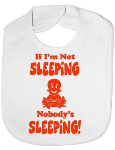 If I'm Not Sleeping Baby Bib