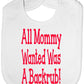 Mommy Only Wanted A Backrub Baby Bib