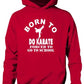 Born To Do Karate Sports Hoodie Girls Boys Kids