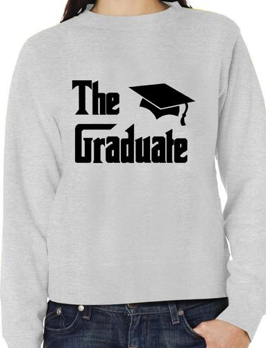 The Graduate Graduation Day Adult Sweatshirt