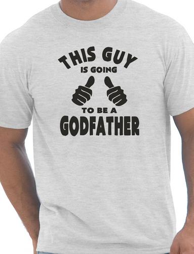 This Guy Going To Be A Godfather T-Shirt