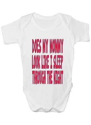 Does Mommy Look Like I Sleep Baby Onesie Vest Babygrow