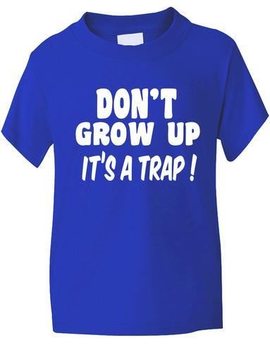 Don't Grow Up It's A Trick Childrens T-Shirt