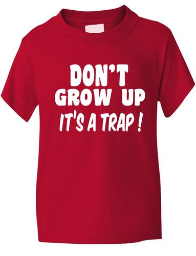 Don't Grow Up It's A Trick Childrens T-Shirt
