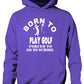 Born To Play Golf Forced To Go To School Hoodie [Apparel]